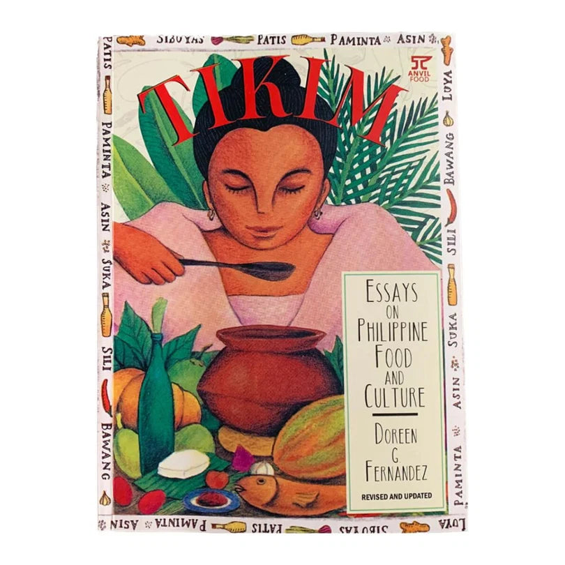 Tikim: Essays on Philippine Food and Culture (Doreen G. Fernandez)