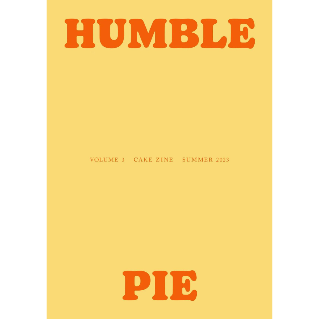 Cake Zine Vol 3: Humble Pie