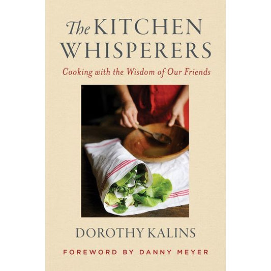 The Kitchen Whisperers (Dorothy Kalins)