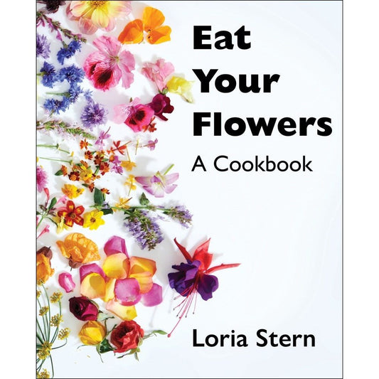 Eat Your Flowers (Loria Stern)