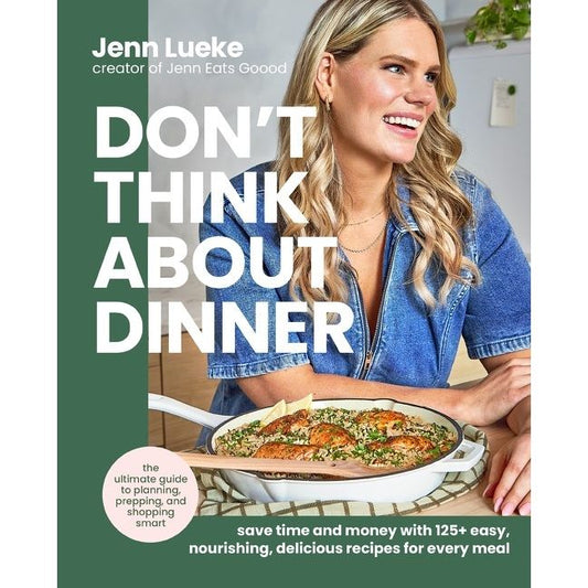 PREORDER: Don’t Think About Dinner (Jenn Lueke)