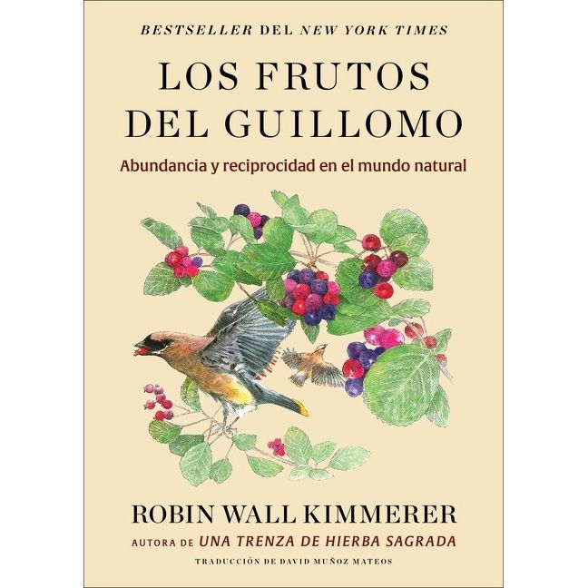 Los frutos del Guillomo (The Serviceberry Spanish edition) (Robin Wall Kimmerer, David Muñoz Mateos)