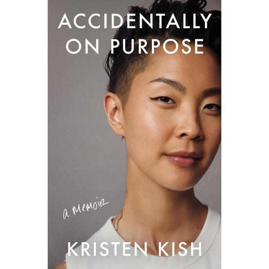 Accidentally on Purpose (Kristen Kish)