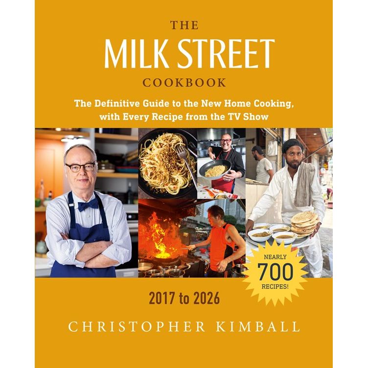 The Milk Street Cookbook: 2017-2026 (Christopher Kimball)