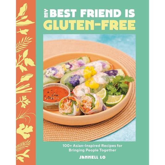 My Best Friend Is Gluten-Free (Jannell Lo)