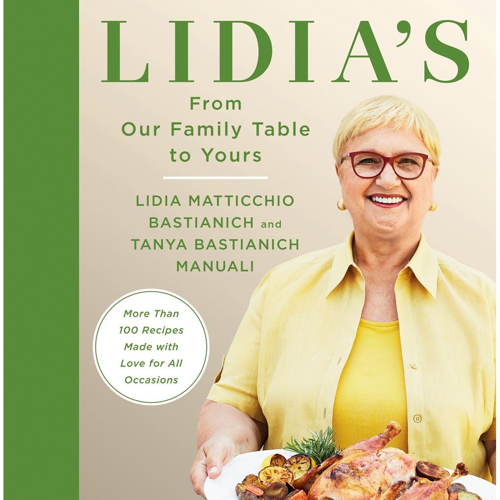 Lidia's From Our Family Table to Yours : More Than 100 Recipes Made wi –  Bold Fork Books