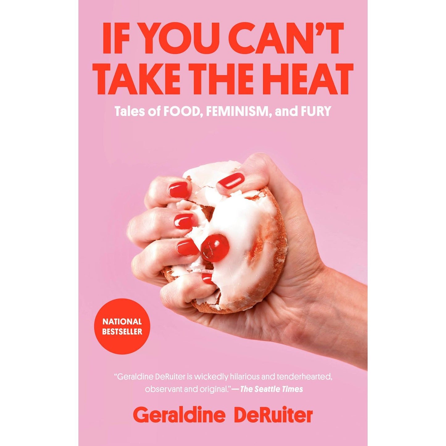 If You Can't Take the Heat (Geraldine DeRuiter)