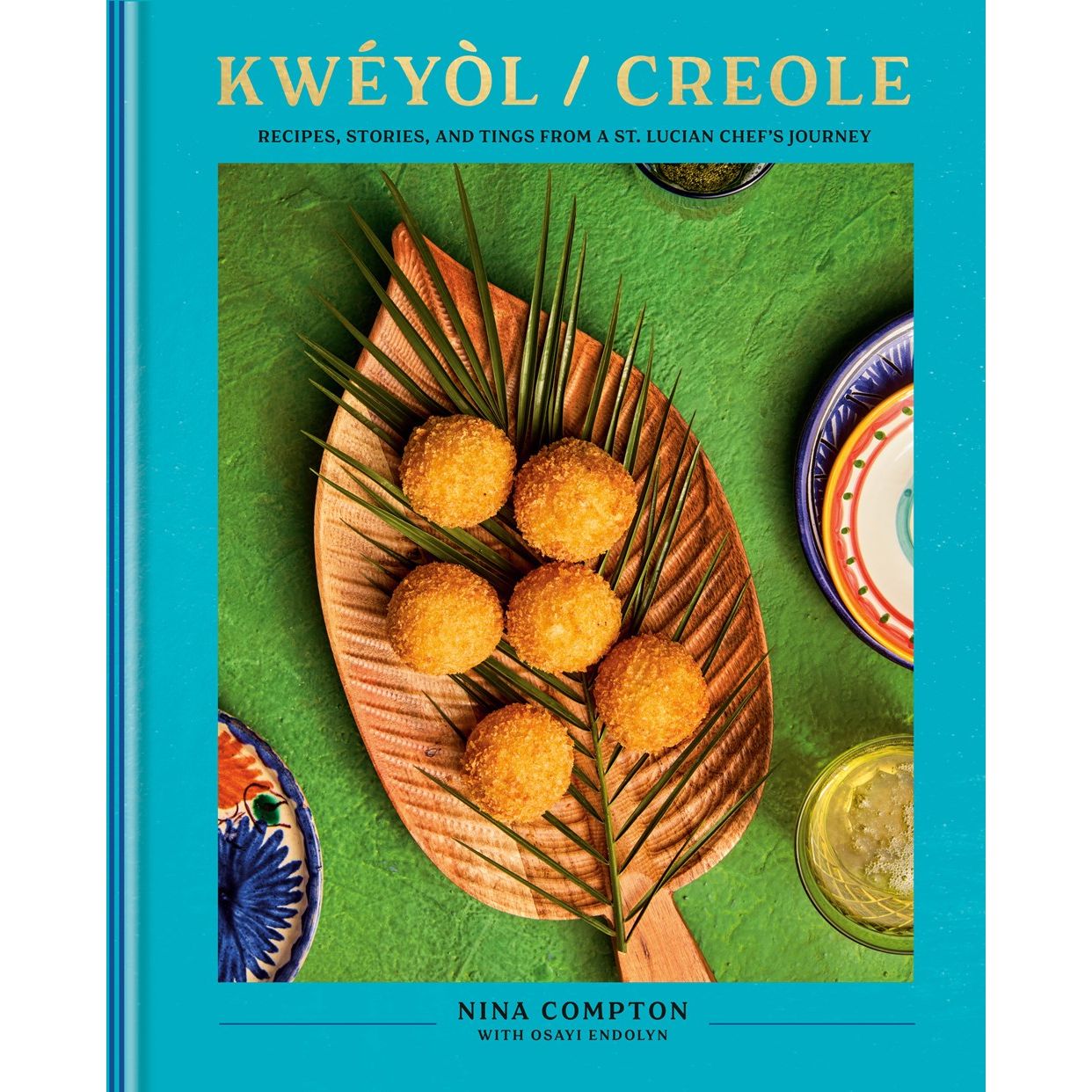 Kwéyòl / Creole (Nina Compton, Osayi Endolyn) with SIGNED BOOKPLATE