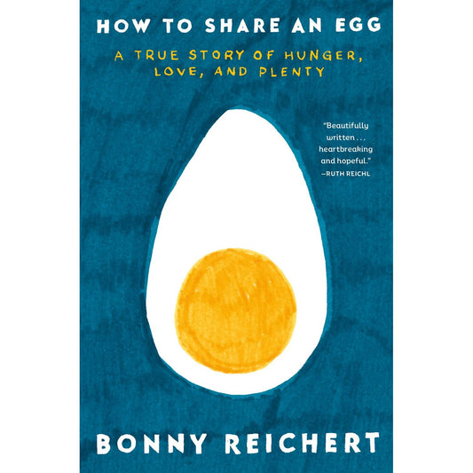 How to Share an Egg (Bonny Reichert)