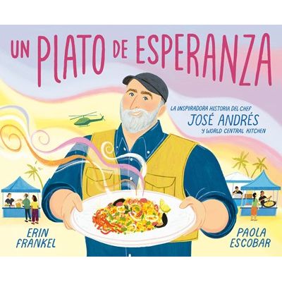 Un plato de esperanza: La inspiradora historia del chef José Andrés y World Central Kitchen