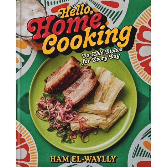 PREORDER: Hello, Home Cooking (Ham El-Waylly)