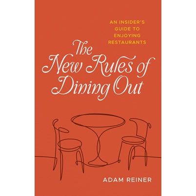 SIGNED: The New Rules of Dining Out (Adam Reiner)