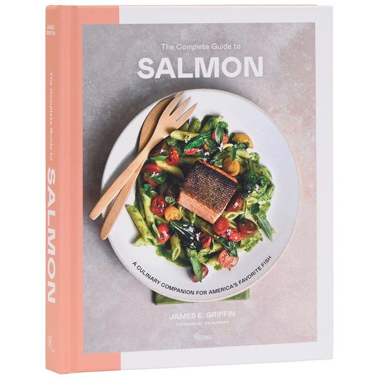 The Complete Guide to Salmon (James E Griffin)