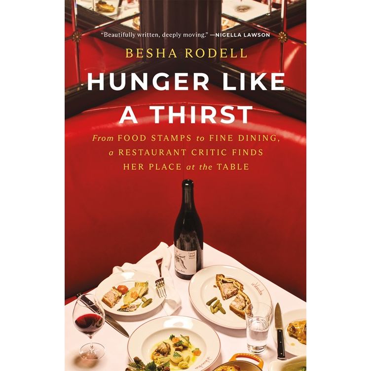 Hunger Like a Thirst (Besha Rodell)