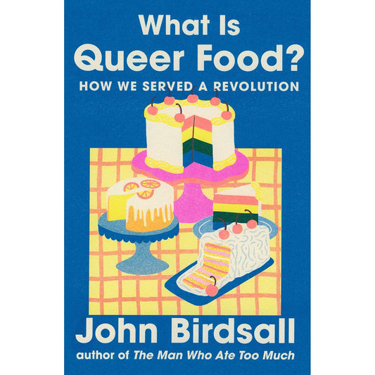 SIGNED: What Is Queer Food? (John Birdsall)