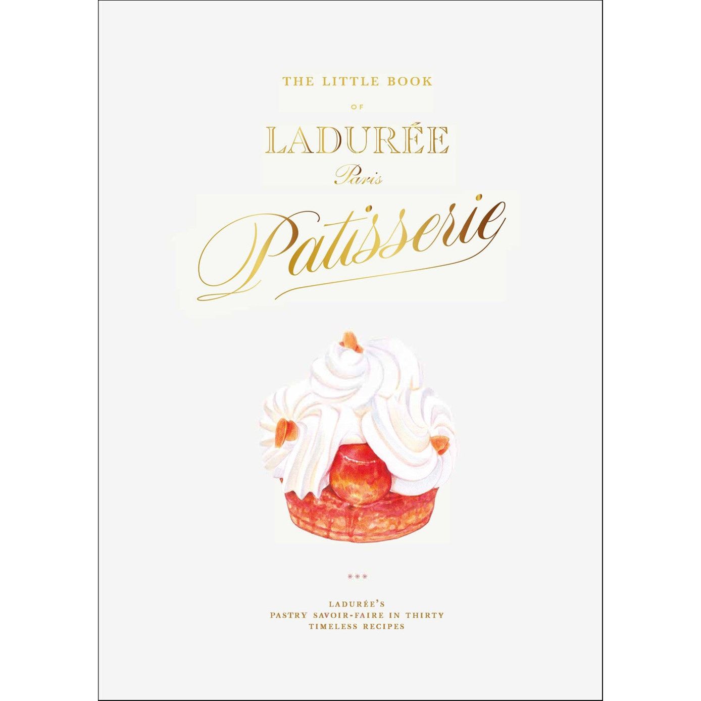 The Little Book of Ladurée: Patisserie (Julien Alvarez)