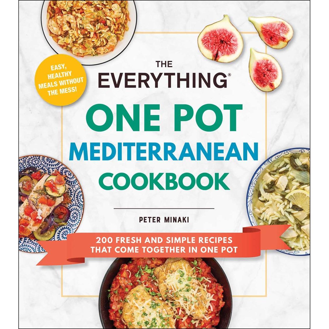 The Everything One Pot Mediterranean Cookbook (Peter Minaki)