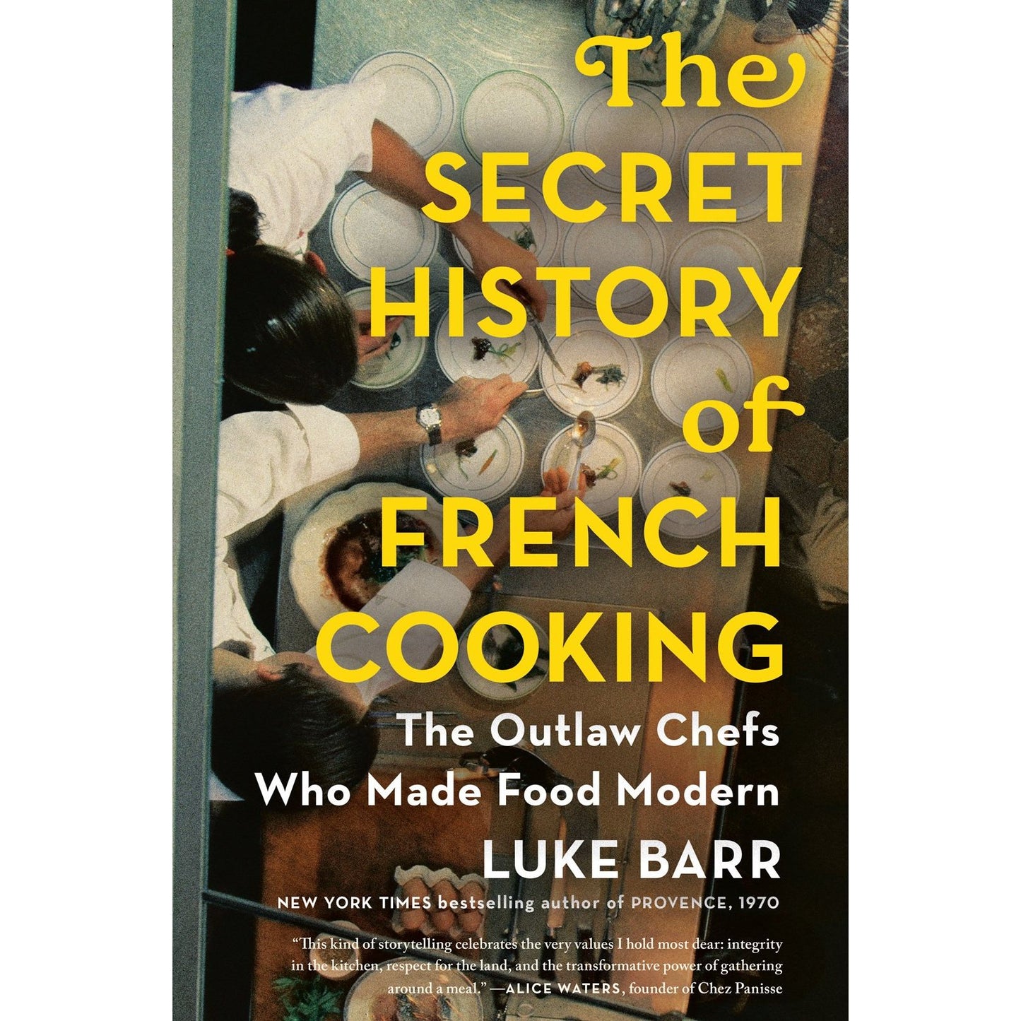 The Secret History of French Cooking (Luke Barr)