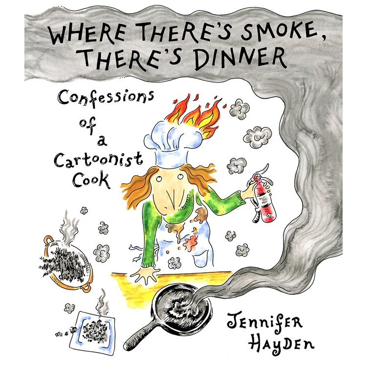 Where There's Smoke, There's Dinner (Jennifer Hayden)