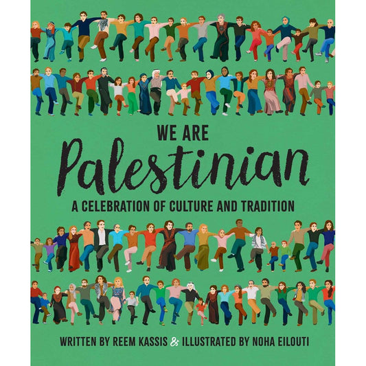 We Are Palestinian (Reem Kassis)