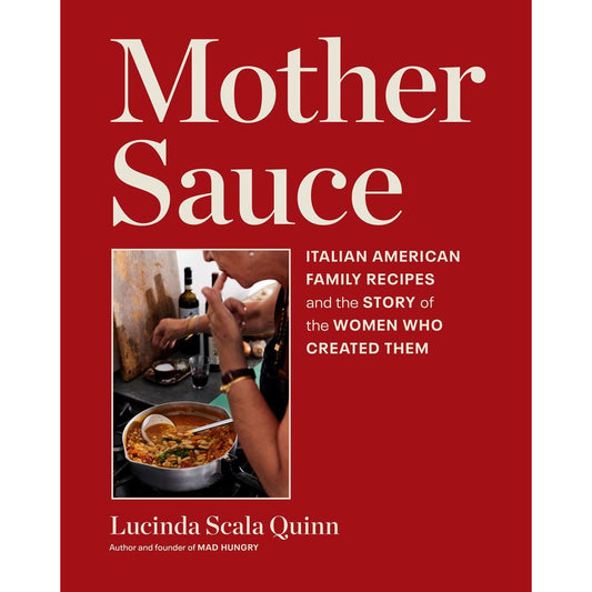 SIGNED: Mother Sauce (Lucinda Scala Quinn)