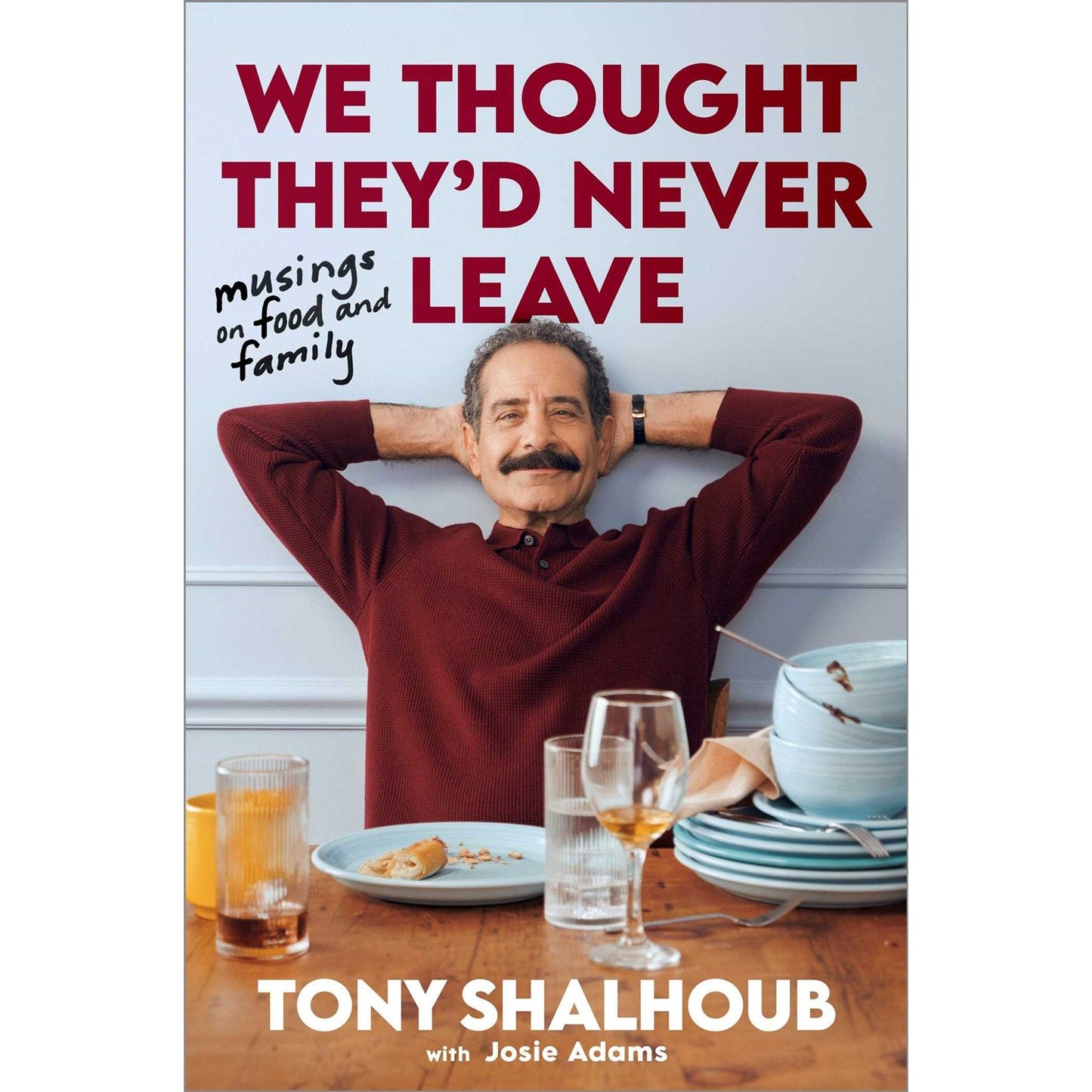 PREORDER: We Thought They'd Never Leave (Tony Shalhoub)