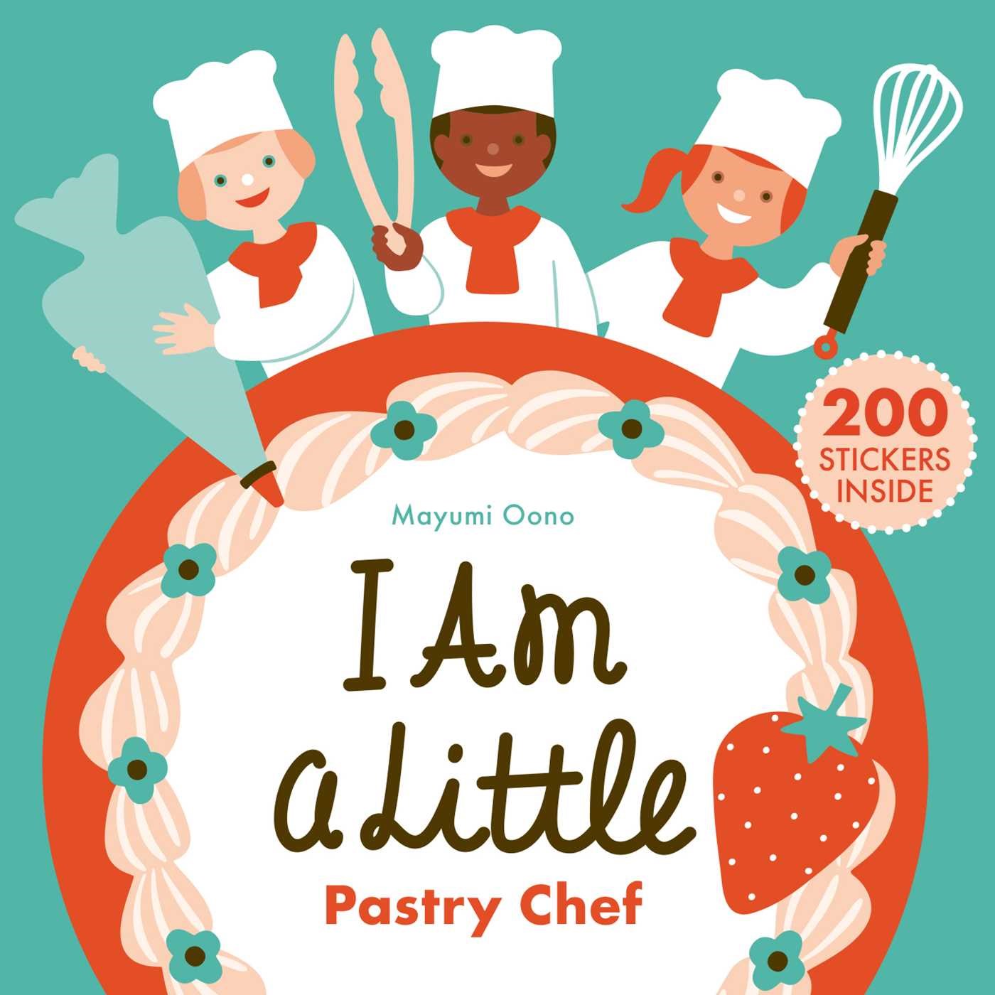 I Am a Little Pastry Chef (Mayumi Oono)