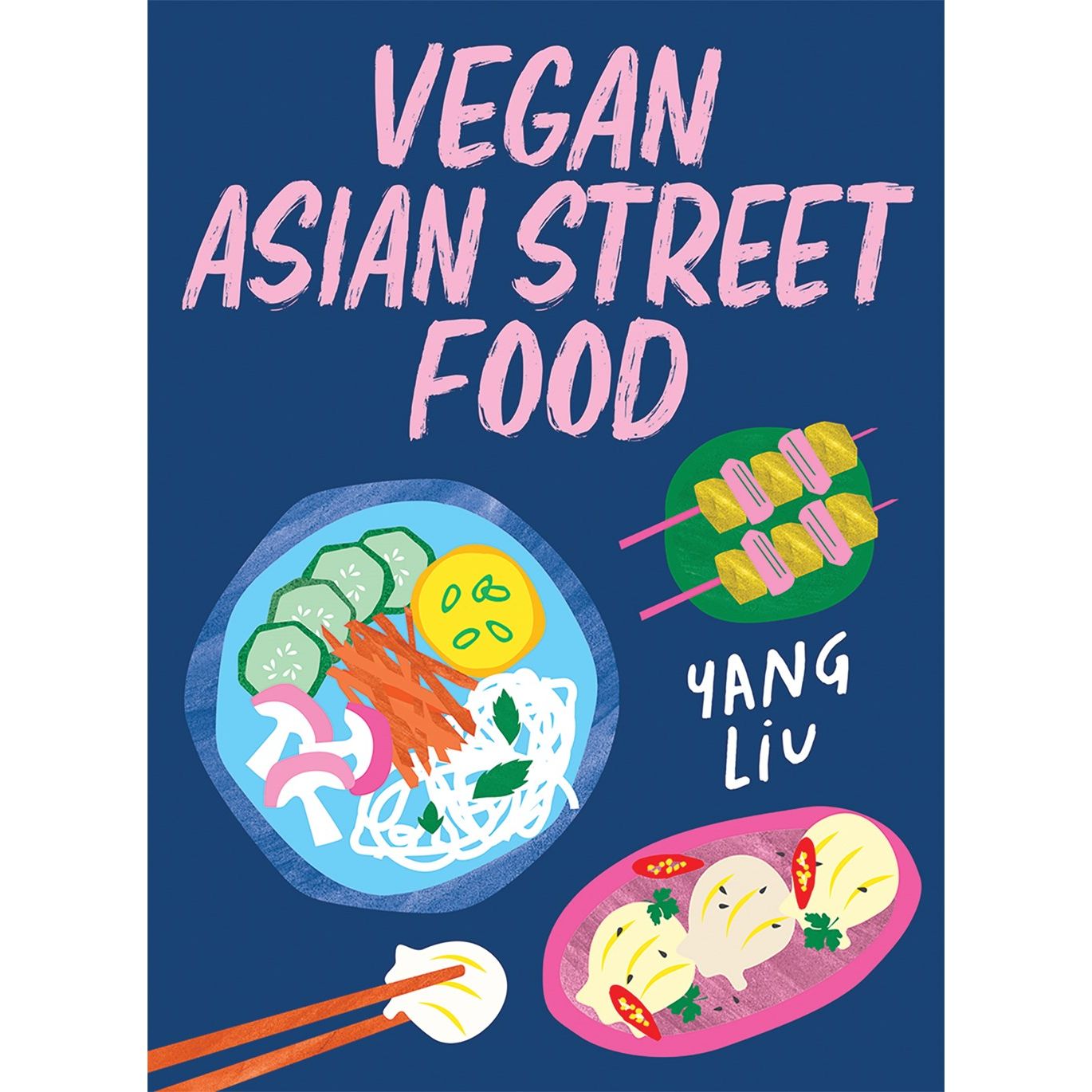 Vegan Asian Street Food (Yang Liu)