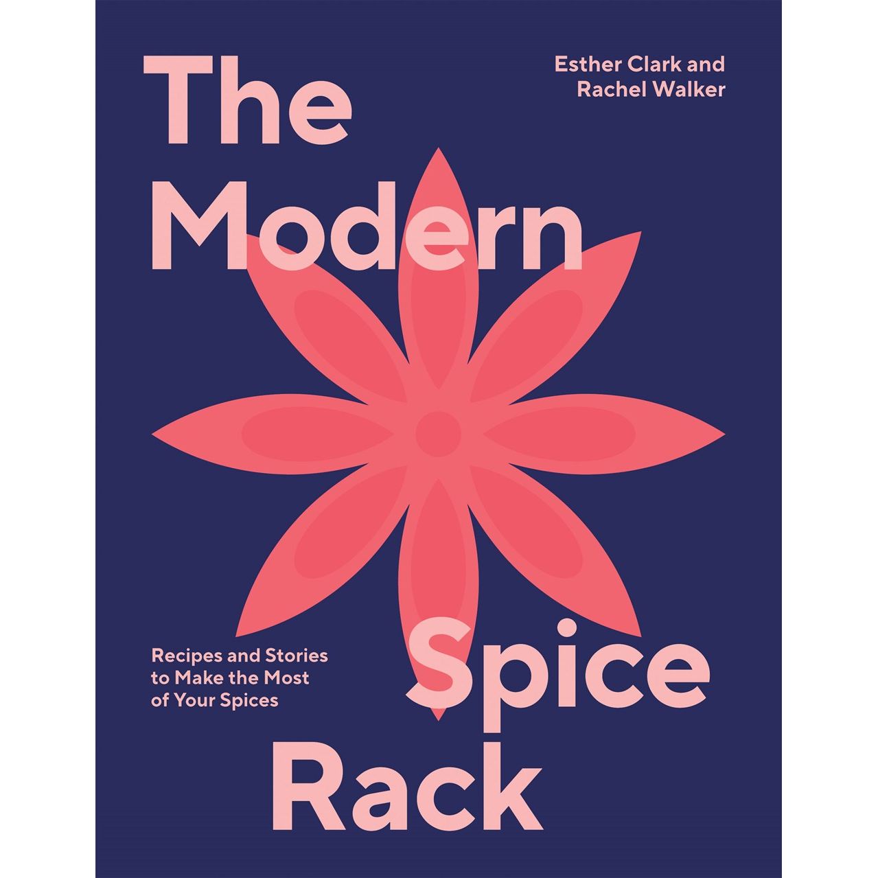 The Modern Spice Rack (Esther Clark, Rachel Walker)