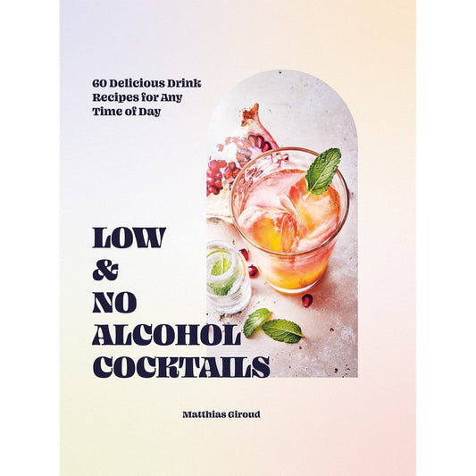 Low- and No-alcohol Cocktails (Matthias Giroud)