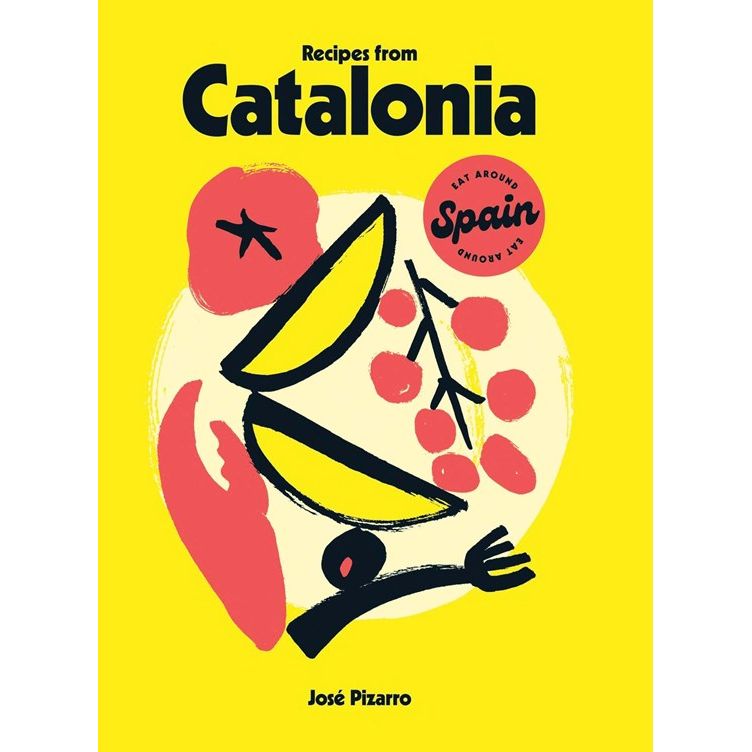 Recipes from Catalonia (José Pizarro)