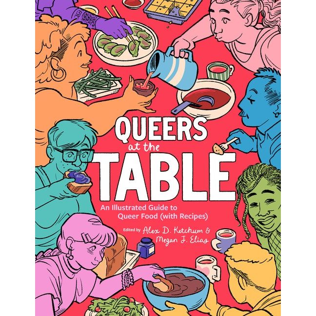 Queers at the Table (Alex D. Ketchum, Megan J. Elias)