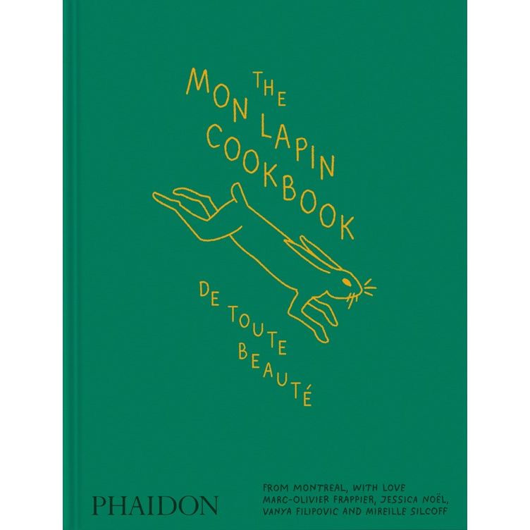 PREORDER: The Mon Lapin Cookbook (Marc-Olivier Frappier, Jessica Noel, Vanya Filipovic, Mireille Silcoff)