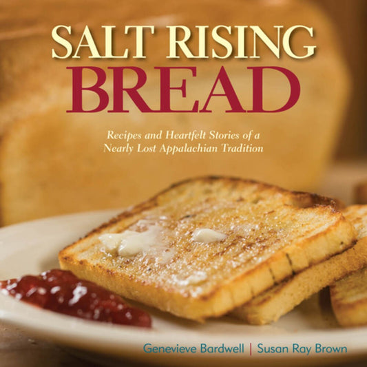Salt Rising Bread (Susan Ray Brown, Genevieve Bardwell)