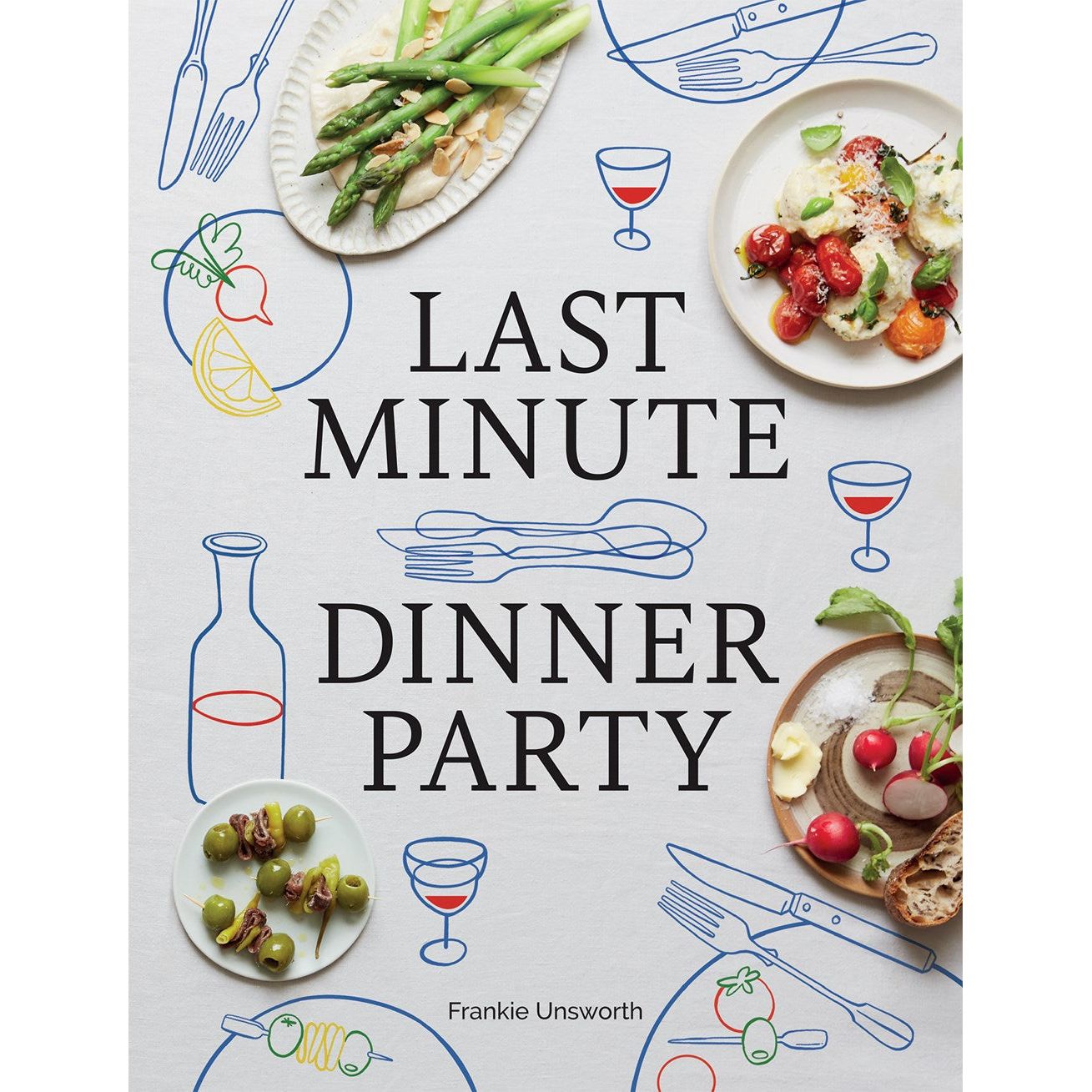 Last Minute Dinner Party (Frankie Unsworth)