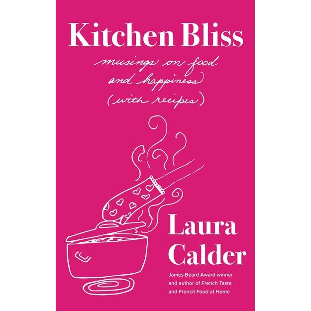 Kitchen Bliss (Laura Calder)