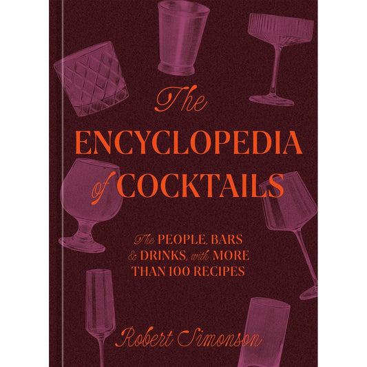 The Encyclopedia of Cocktails (Robert Simonson)