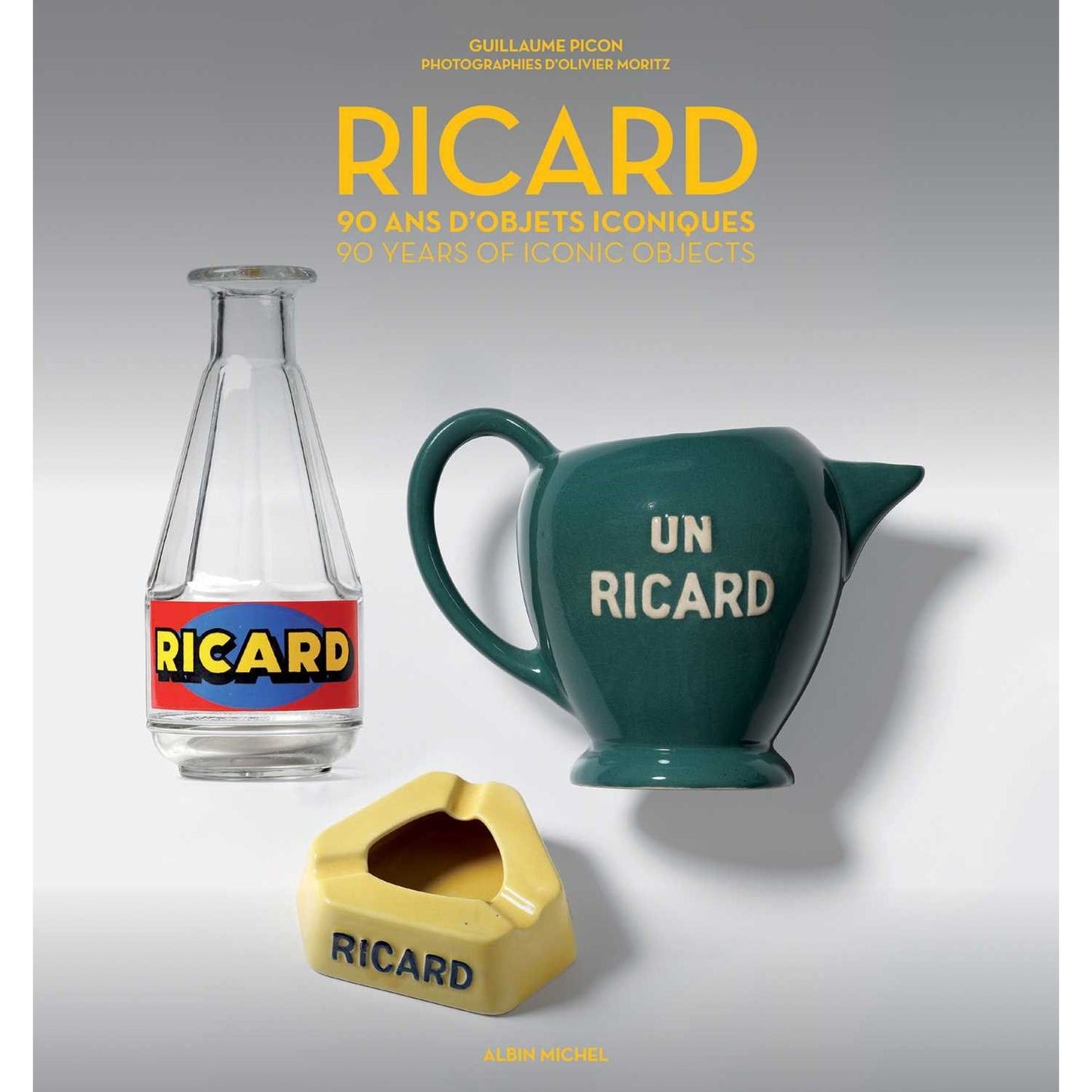 Ricard: 90 Years of Iconic Objects (Guillaume Picon, Olivier Moritz)