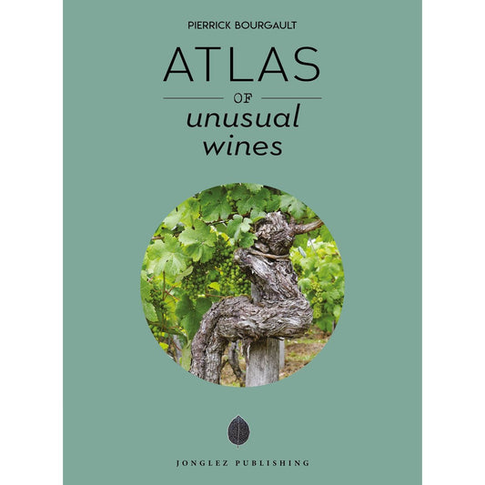 Atlas of Unusual Wines (Pierrick Bourgault)