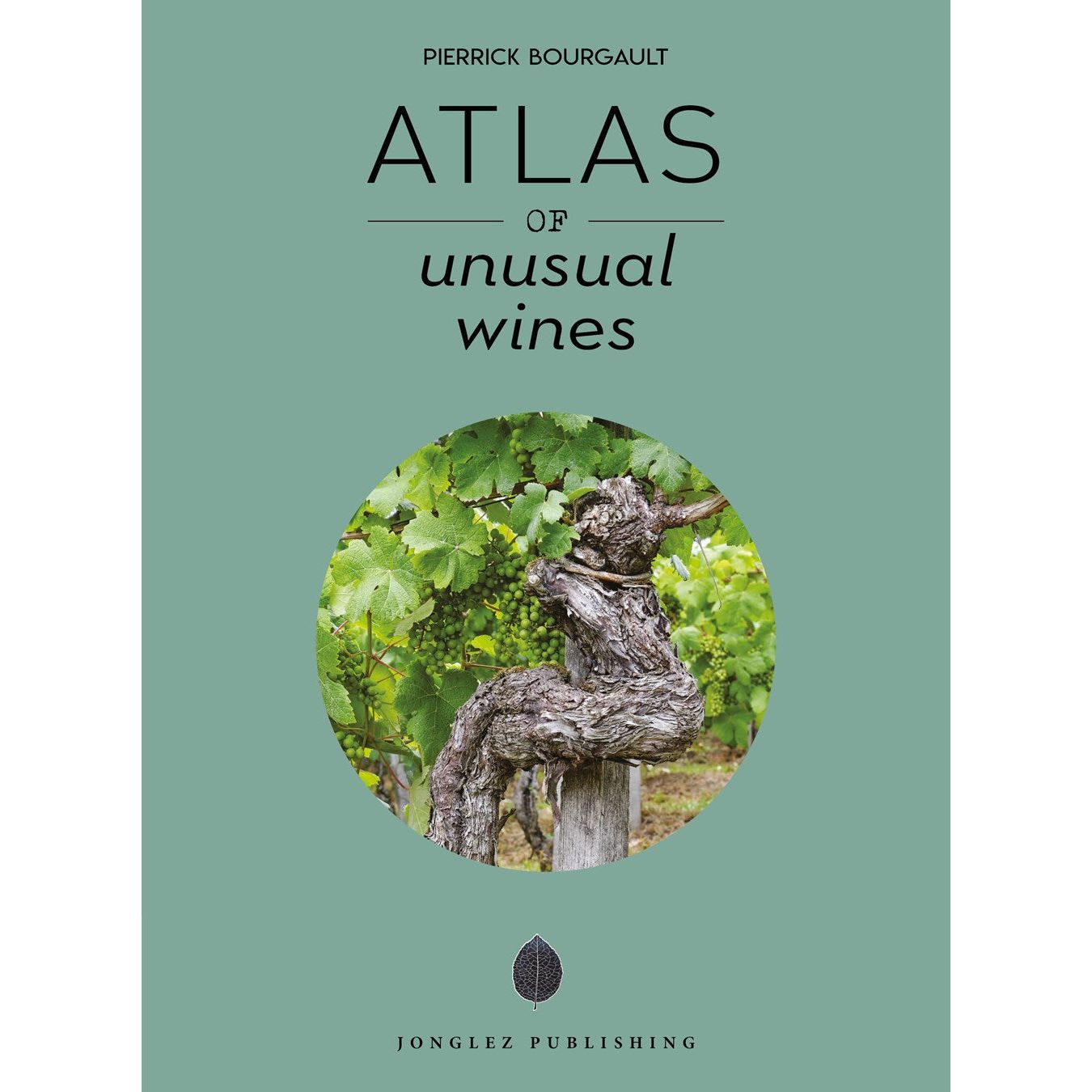 Atlas of Unusual Wines (Pierrick Bourgault)