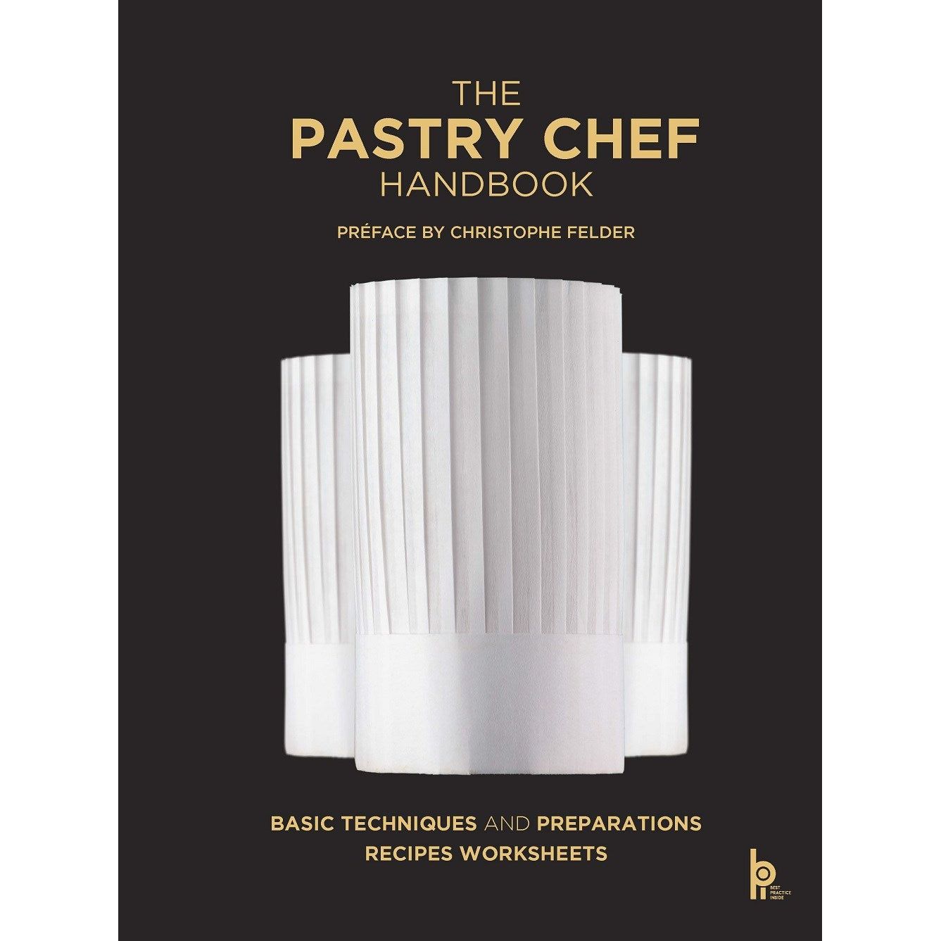 The Pastry Chef Handbook (Revised Edition) (Pierre Paul Zeiher)