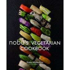 nobu's Vegetarian Cookbook (Nobu Matsuhisa)