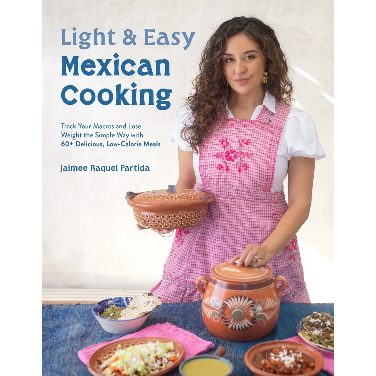 Light & Easy Mexican Cooking (Jaimee Raquel Partida)
