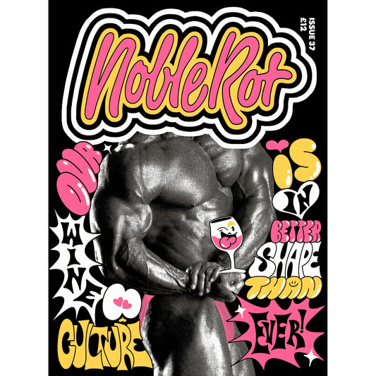 Noble Rot Issue 37: Our Wine Culture is in Better Shape Than Ever