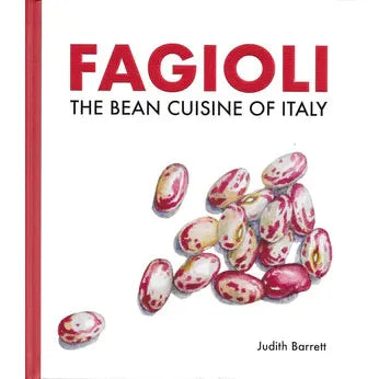 Fagioli: The Bean Cuisine of Italy (Judith Barrett)