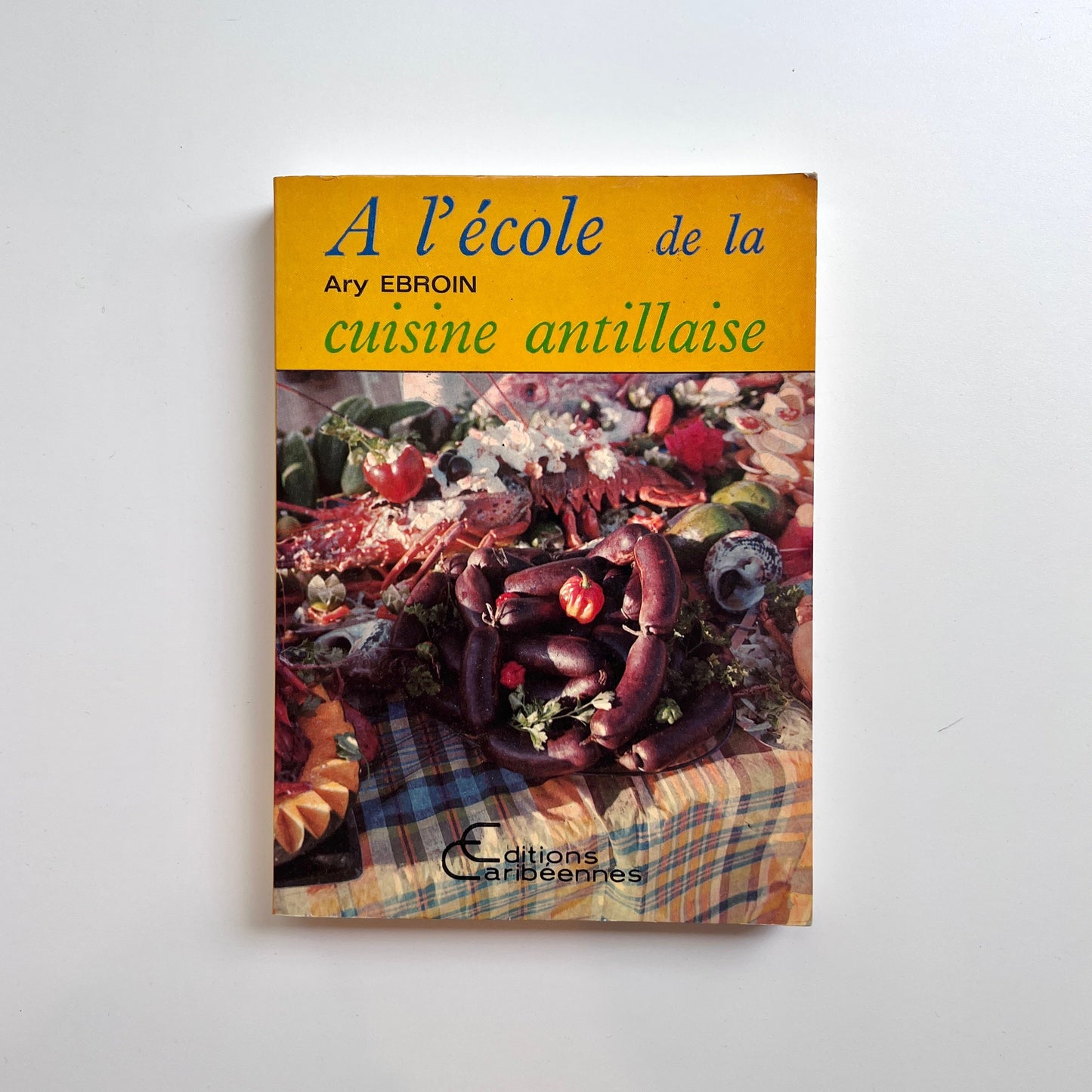A l'École de la Cuisine Antillaise (Ary Ebroin)