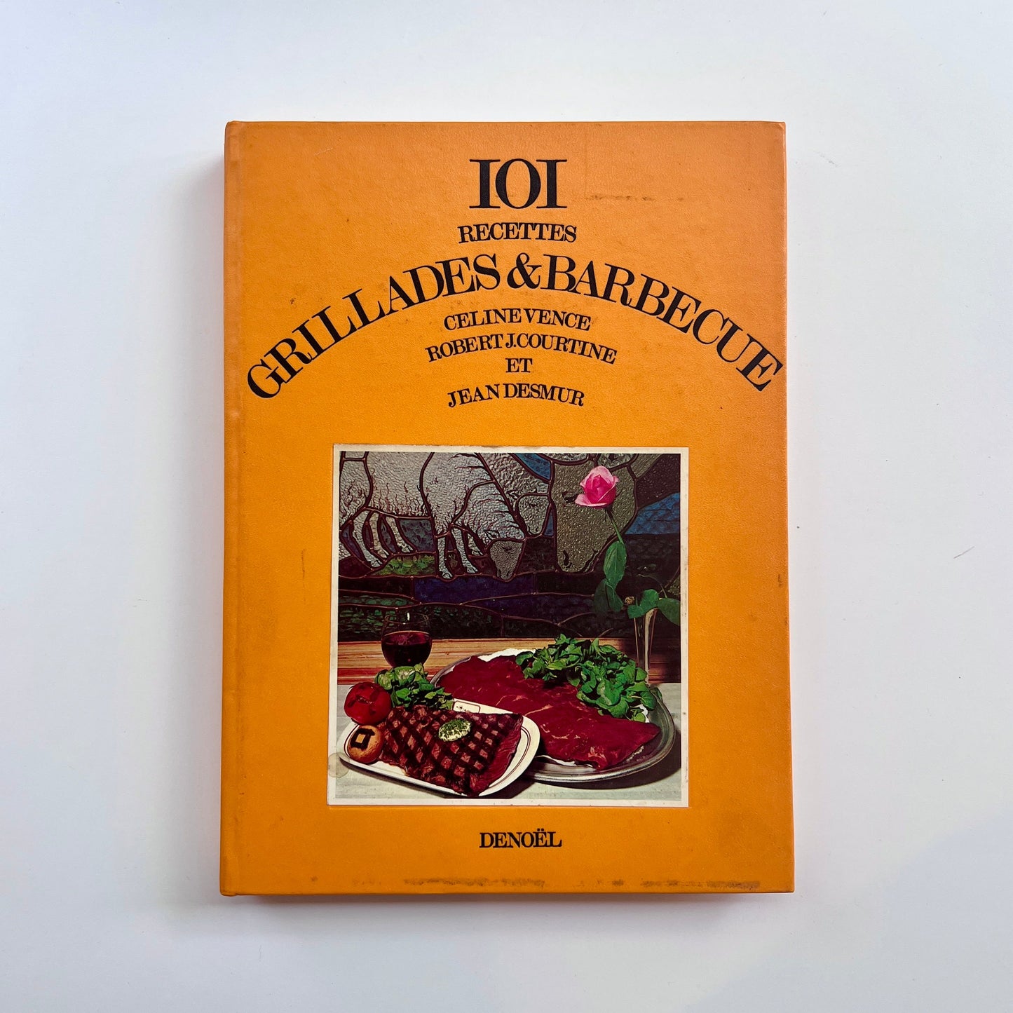 101 Recettes Grillades & Barbecue (Celine Vence, Robert J. Courtine, Jean Desmur)
