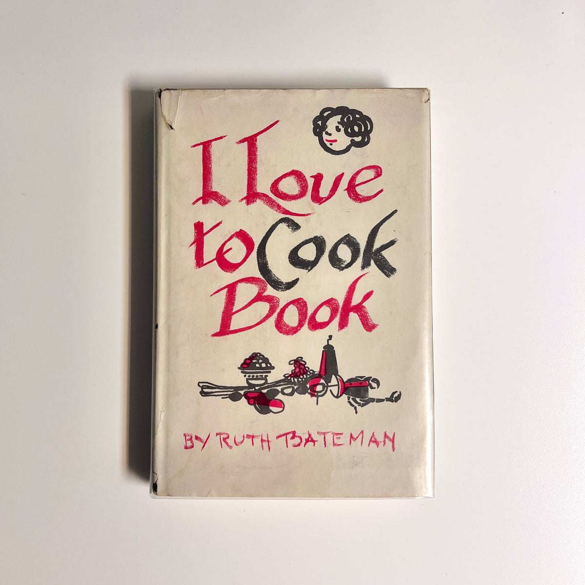 I Love to Cook Book (Ruth Bateman)