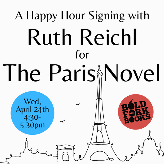 A Very Special Happy Hour Signing with Ruth Reichl at Bold Fork Books