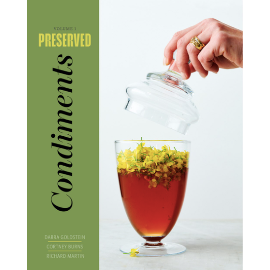 SIGNED - Preserved: Condiments : 25 Recipes (Darra Goldstein, Cortney Burns, Richard Martin)